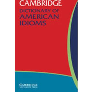 Cambridge Dictionary of American Idioms