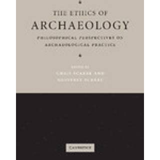 The Ethics of Archaeology