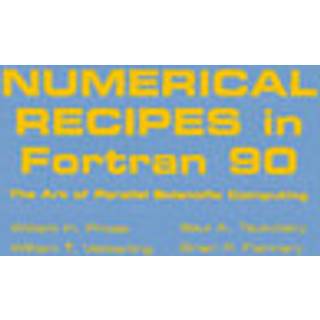 Numerical Recipes in Fortran 90: Volume 2, Volume 2 of Fortran Numerical Recipes