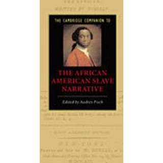 The Cambridge Companion to the African American Slave Narrative