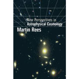 New Perspectives in Astrophysical Cosmology