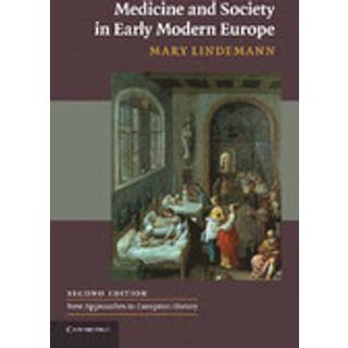 Medicine and Society in Early Modern Europe