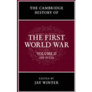The Cambridge History of the First World War: Volume 2, The State