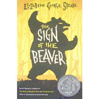 The Sign of the Beaver: A Newbery Honor Award Winner