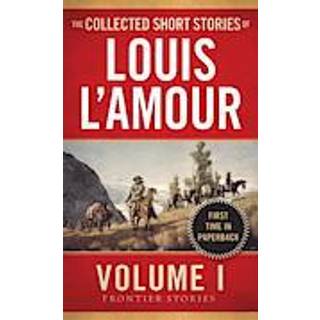 The Collected Short Stories of Louis L'Amour, Volume 1