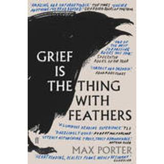 Grief Is the Thing with Feathers