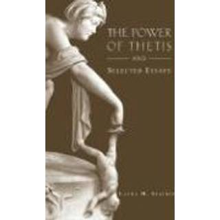 The Power of Thetis and Selected Essays