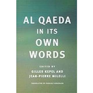 Al Qaeda in Its Own Words