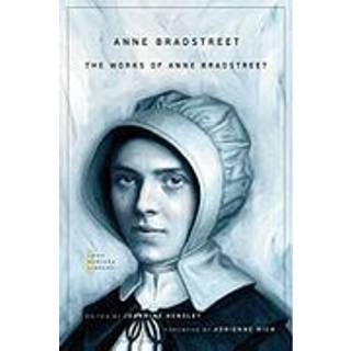 The Works of Anne Bradstreet