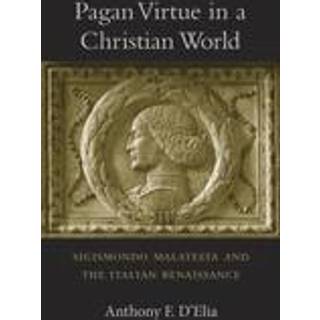 Pagan Virtue in a Christian World