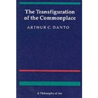 The Transfiguration of the Commonplace