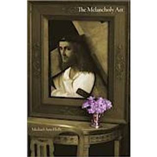 The Melancholy Art