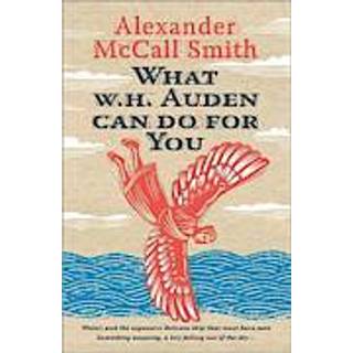 What W. H. Auden Can Do for You