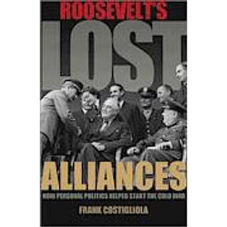 Roosevelt's Lost Alliances