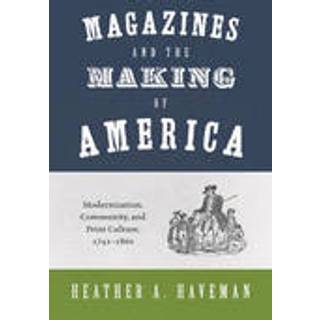 Magazines and the Making of America