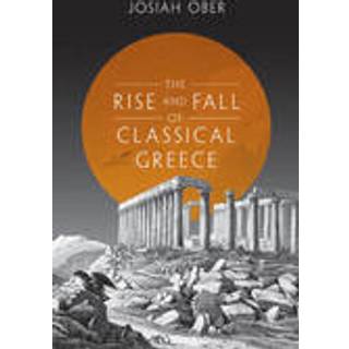 The Rise and Fall of Classical Greece