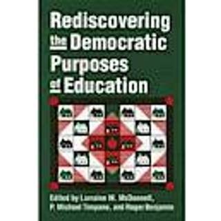 Rediscovering the Democratic Purposes of Education