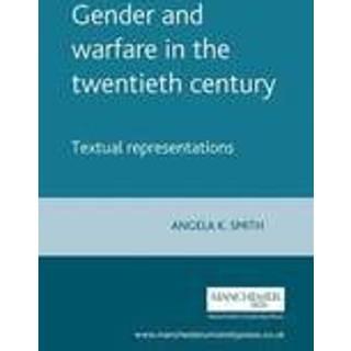Gender and Warfare in the Twentieth Century