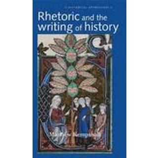 Rhetoric and the Writing of History, 400–1500
