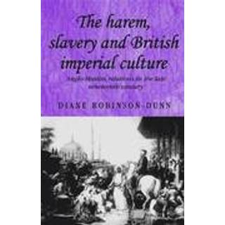 The Harem, Slavery and British Imperial Culture