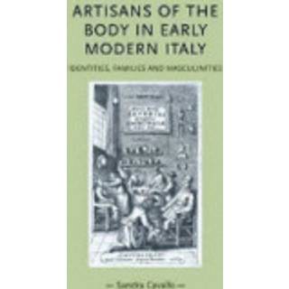 Artisans of the Body in Early Modern Italy