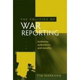 The Politics of War Reporting