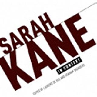 Sarah Kane in Context