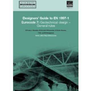 Designers' Guide to Eurocode 7: Geotechnical design