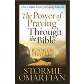 The Power of Praying Through the Bible Book of Prayers