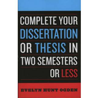 Complete Your Dissertation or Thesis in Two Semesters or Less