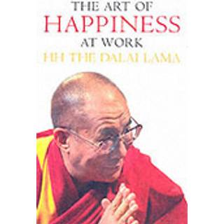The Art Of Happiness At Work