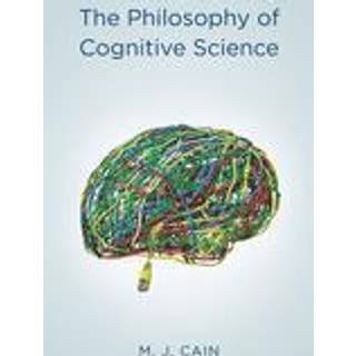 The Philosophy of Cognitive Science