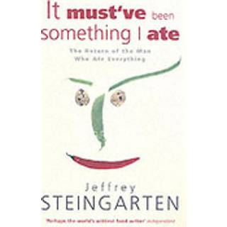 It Must've Been Something I Ate