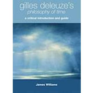 Gilles Deleuze's Philosophy of Time