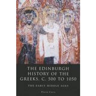 The Edinburgh History of the Greeks, c. 500 to 1050
