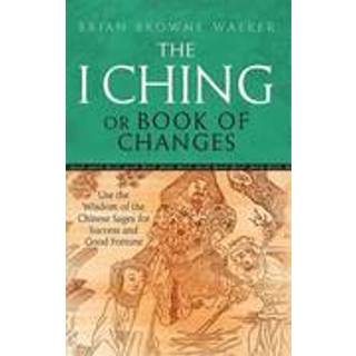 The I Ching Or Book Of Changes