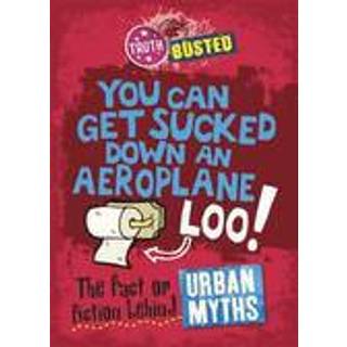 Truth or Busted: The Fact or Fiction Behind Urban Myths