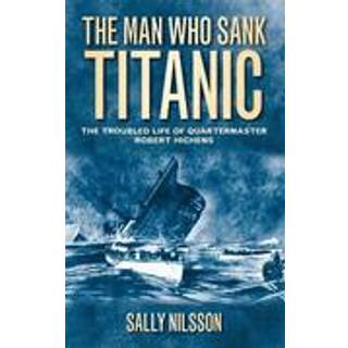 The Man Who Sank Titanic