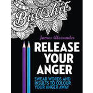 Release Your Anger: Midnight Edition: An Adult Coloring Book with 40 Swear Words to Color and Relax