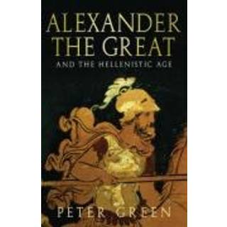 Alexander The Great And The Hellenistic Age