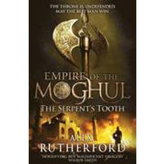 Empire of the Moghul: The Serpent's Tooth