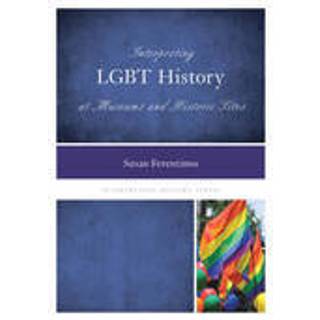 Interpreting LGBT History at Museums and Historic Sites
