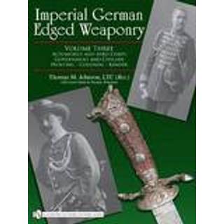 Imperial German Edged Weaponry, Vol. III