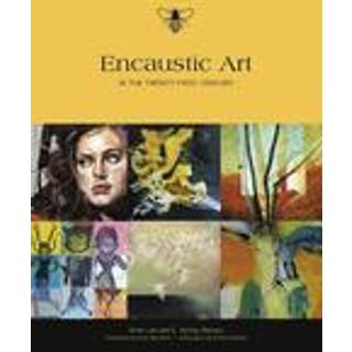 Encaustic Art in the Twenty-First Century
