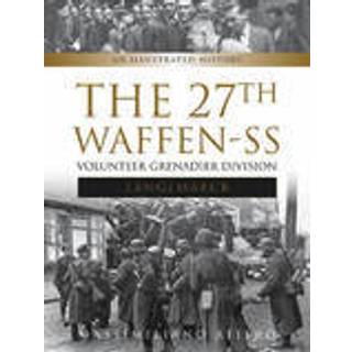 The 27th Waffen-SS Volunteer Grenadier Division Langemarck