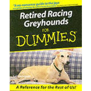 Retired Racing Greyhounds For Dummies