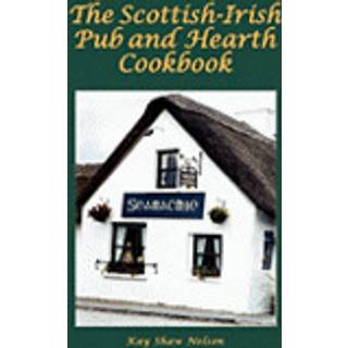 The Scottish-Irish Pub and Hearth Cookbook