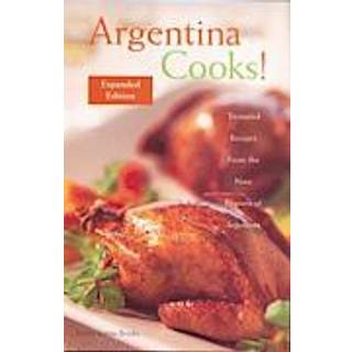 Argentina Cooks! Expanded Edition