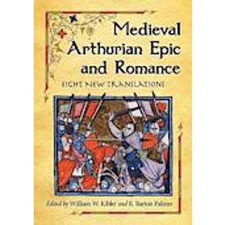 Medieval Arthurian Epic and Romance
