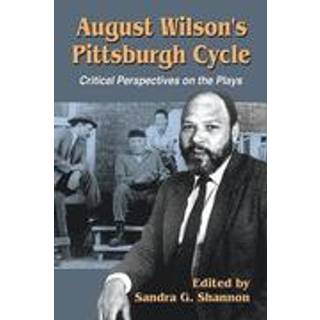 August Wilson's Pittsburgh Cycle